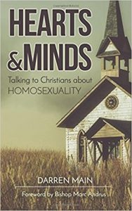 Hearts & Minds: Talking to Christians About Homosexuality: 2nd Edition by Darren Main
