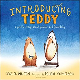 Introducing Teddy: A gentle story about gender and friendship by Jessica Walton