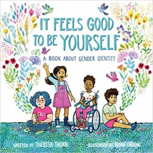 It Feels Good to Be Yourself: A Book About Gender Identity