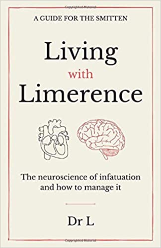 Living with limerence: A guide for the smitten